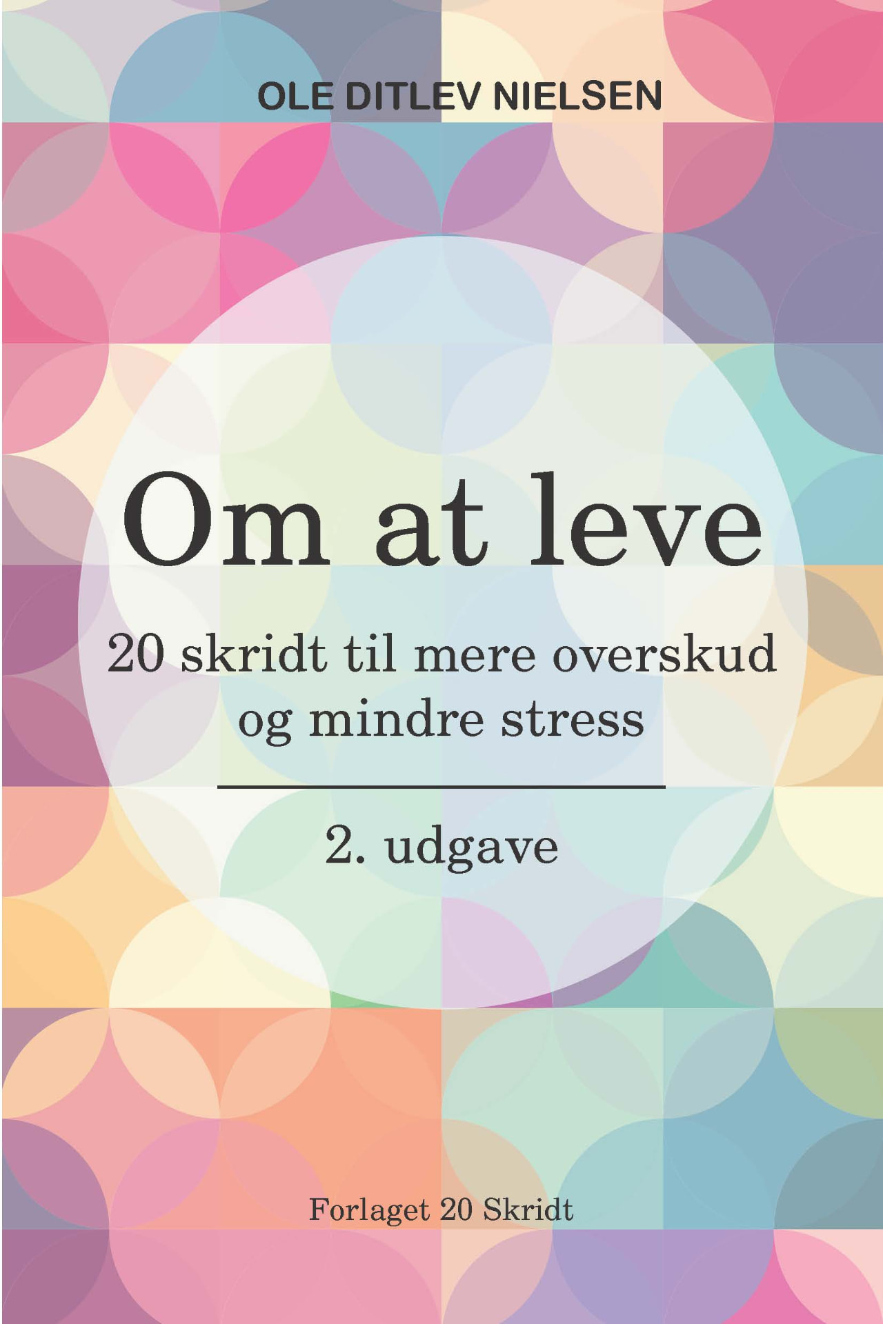 Bogen Om at leve – 20 skridt til mere overskud og mindre stress